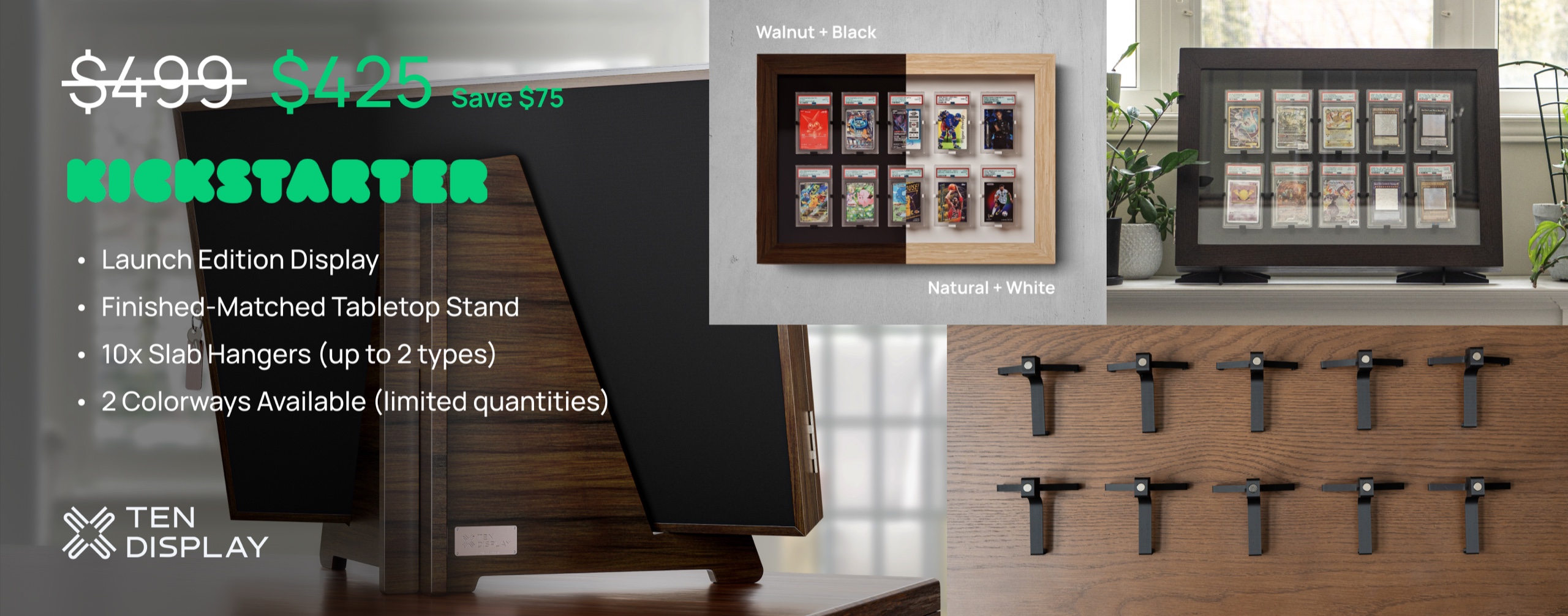 Ten Display Launch Edition Bundle at $425 (save $75 off $499 retail). Display, finish-matched tabletop stand, 10 slab hangers, available in 2 colorways.